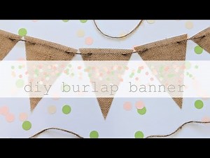 DIY Burlap Banner | How to Prevent Burlap from Fraying