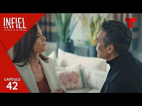 Infiel: Historia de un Engaño | Capítulo 42: Me debes explicaciones | Telemundo Novelas