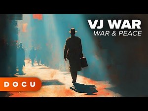 VJ Day: War & Peace (JAPAN’S SURRENDER AND WORLD PEACE, History Documentary Archive)