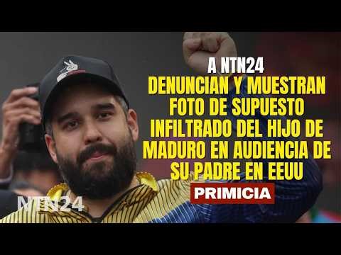 They denounce and show a photo of an alleged infiltrator of Maduro's son at his father's hearing ...