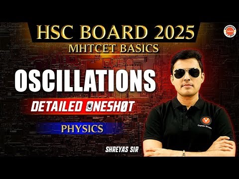 Oscillations & SHM | HSC Maharashtra Board | Detailed One shot | Physics | Shreyas sir Vedantu