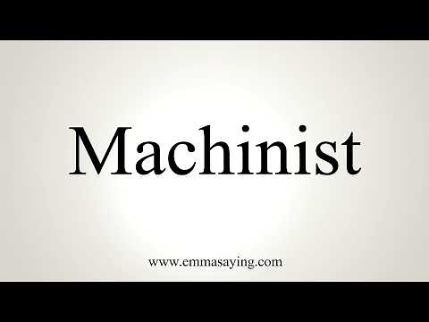 How To Pronounce Machinist