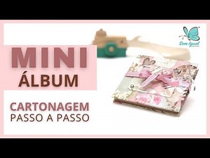 Mini Album in Cardboard Crafting: Cardboard Crafting Step by Step | Heloisa Gimenes - Sem Igual A...