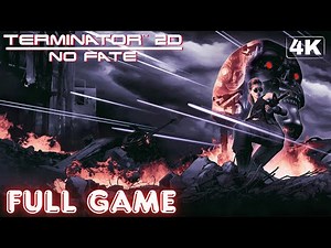TERMINATOR 2D: NO FATE | All Routes | Full Game 4K/60FPS | Gameplay Walkthrough