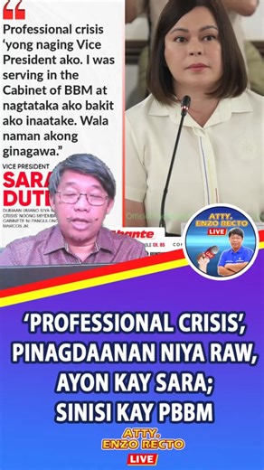 ‘PROFESSIONAL CRISIS’, PINAGDAANAN NIYA RAW, AYON KAY SARA; SINISI KAY PBBM Panoorin ang buong video: YouTube: https://youtu.be/j9GlIec1kqA Facebook: https://facebook.com/reel/1496908841520014/ | Atty. Enzo Recto