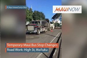 Temporary Maui Bus Stop Changes Due to Wailuku Road Work | Maui Now