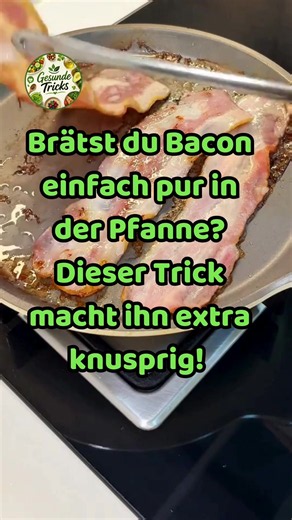 Bacon knusprig braten: Der einfache Trick für perfekten Speck