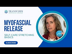 Myofascial Release Self-Care Stretching