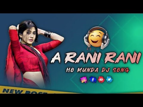 🎧 A Rani Rani – New Trending Ho Munda DJ Song 2025