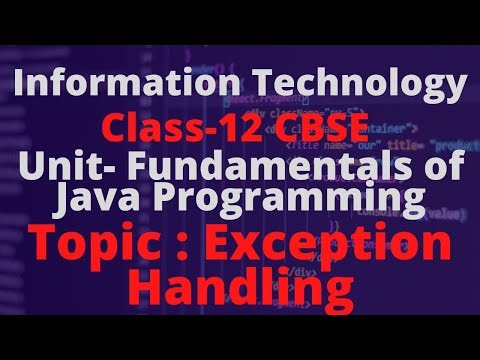 #18 EXCEPTION HANDLING | TERM 2 | INFORMATION TECHNOLOGY CLASS-12| 802| UNIT-3 FUNDAMENTALS OF JAVA