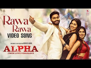 Rawa Rawa - Video Song | Alpha #MenLoveVengeance | Hemanth Kumar | Anand Kumar|Vijay |Anoop Seelin J
