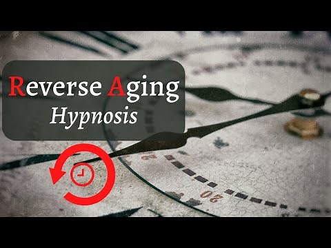 Hypnosis for Reverse Aging / Counter Clockwise / Younger