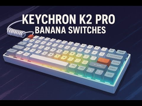 Keychron K2 Pro ASMR – Banana Switch Unboxing and Typing Sounds (Super Satisfying)