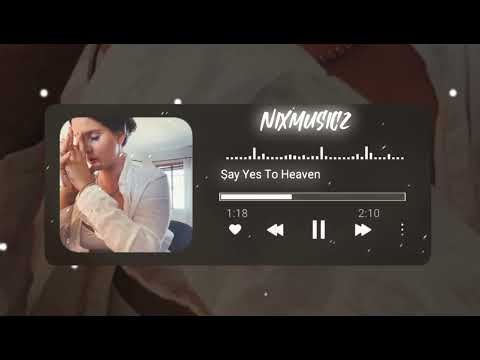 Lana Del Rey – Say Yes To Heaven (Official Audio)