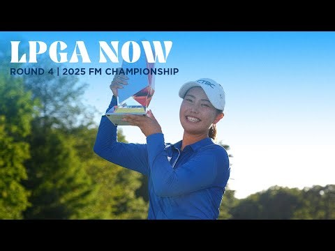LPGA Now | FM Championship Round Final Round