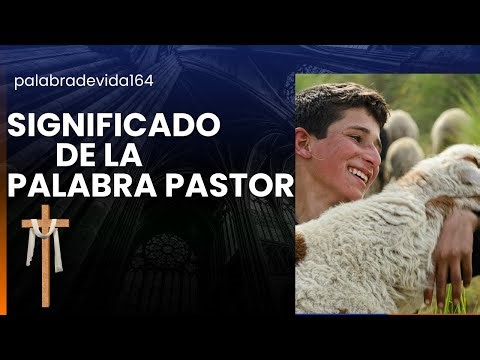📖 1 Significado de la palabra “pastor”