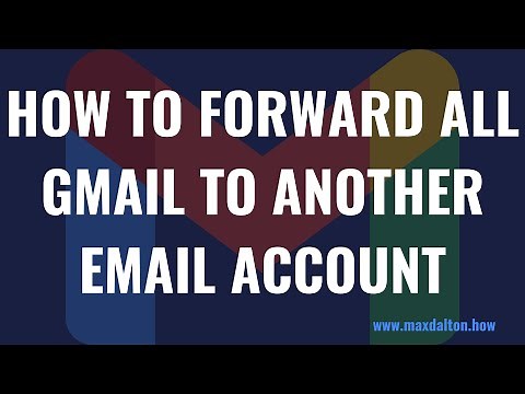 How to Forward All Gmail to Another Email Account