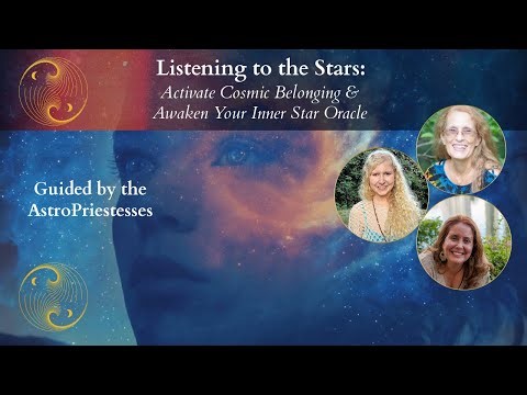 🌀 🌟 💫 Listening to the Stars ~ Guided by the AstroPriestesses