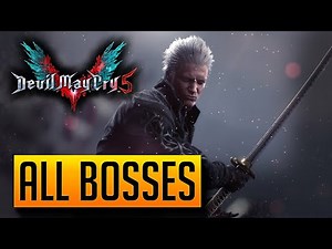 Devil May Cry 5 - All Boss Fights (DMC5)