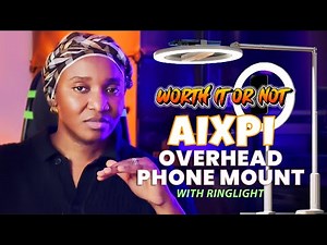 AIXPI Overhead Phone Mount with Ringlight- Unboxing/Review