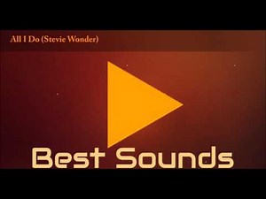 All I Do (Stevie Wonder) - HQ