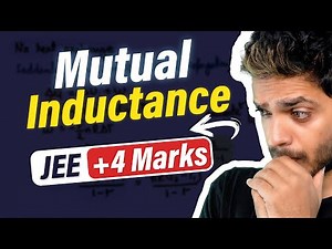 Mutual Inductance JEE Mains Questions Numericals Problems PYQs Theory Concepts | Class 12 Physics