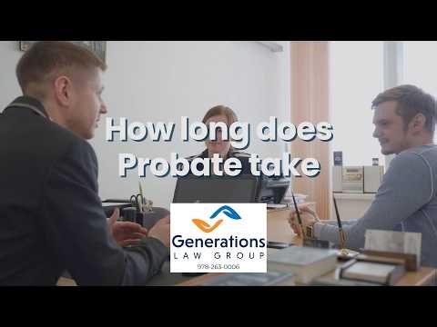 How long does Probate take?