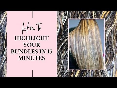 Tutorial | Quickest & Easiest Way to Highlight Your Virgin Hair Bundles