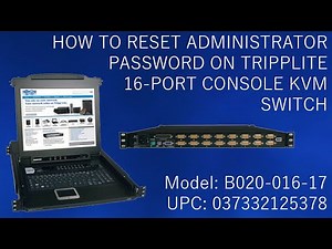 HOW TO RESET ADMINISTRATOR PASSWORD ON TRIPPLITE 16-PORT CONSOLE KVM SWITCH