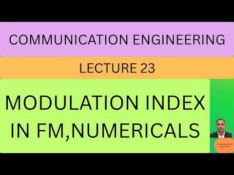 COMMUNICATION ENGINEERING /MODULATION INDEX IN FM/LECTURE-23