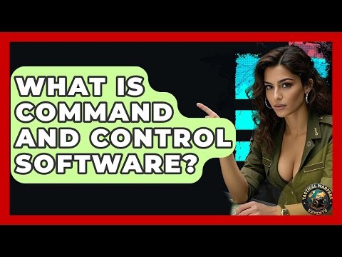 What Is Command And Control Software? - Tactical Warfare Experts