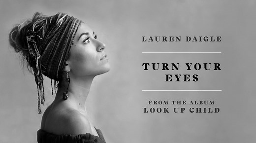 Lauren Daigle - Turn Your Eyes Upon Jesus Lyrics