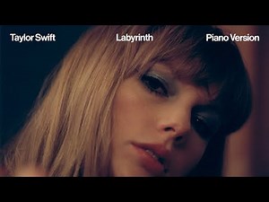 Taylor Swift - Labyrinth (Sad Piano Version)