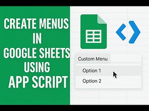 Create Custom Menus in Google Sheets Easily!
