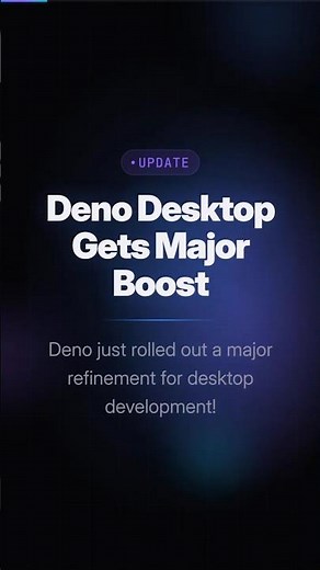 Deno Desktop Gets Major Boost