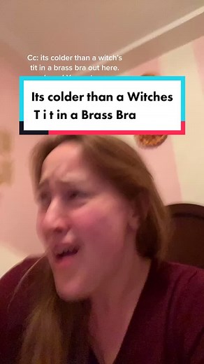 Colder Than a Witch's Tit in a Brass Bra | Comedy Skit