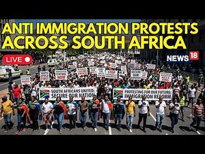 LIVE: South Africa Witnesses Widespread Anti-Immigration Demonstrations Amid Rising Tensions | N18G