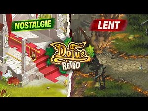 DOFUS RETRO: Incredible… but too old?
