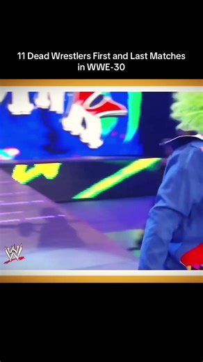 11 Dead Wrestlers: Their First and Last WWE Matches