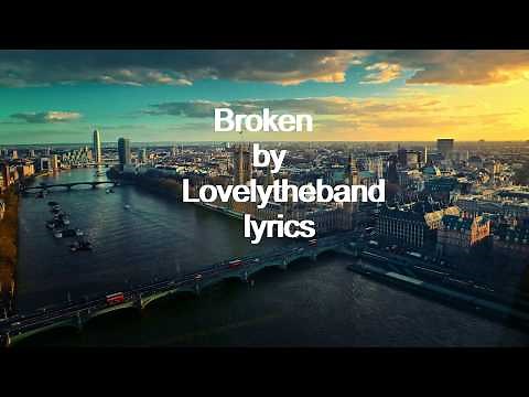 Lovelytheband Broken Lyrics