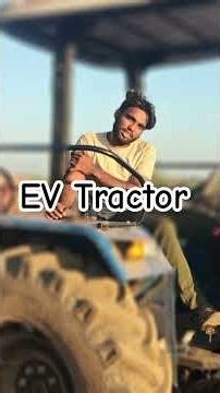 EV Tractor | Green Farming | Future of Indian Agriculture. जीरो ईंधन खेती