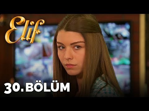 Elif - 30. Bölüm (HD)