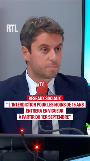 Réseaux sociaux : "L'interdiction pour les moins de 15 ans entrera en vigueur à partir du 1er septembre" L'ancien Premier ministre Gabriel Attal était l'invité de Thomas Sotto dans RTL Matin | RTL