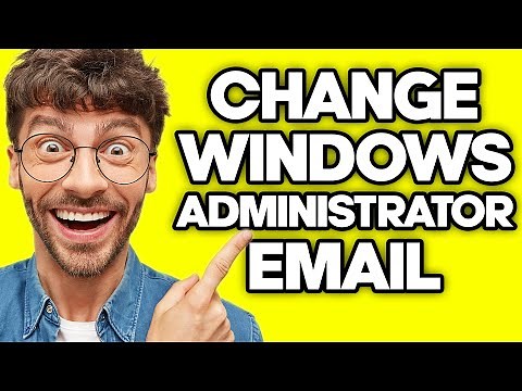 How To Change Windows 11 Administrator Email (2023)