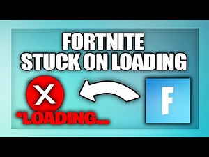 Fortnite stuck on Loading Screen fix - Full Guide