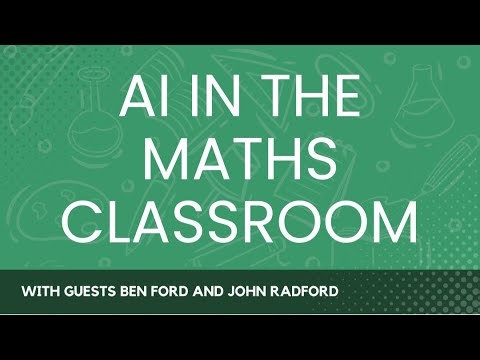 AI in the Maths Classroom