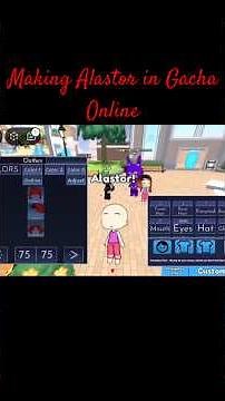 Making Alastor in gacha online!