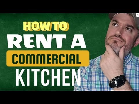 When to Rent a Commercial Kitchen [ How to Lease a Commercial Kitchen ]