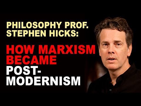 Stephen Hicks: From the Falsification of Marxism to Post-Modernism