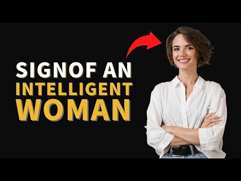 10 Things Only Highly Intelligent Women Do Differently